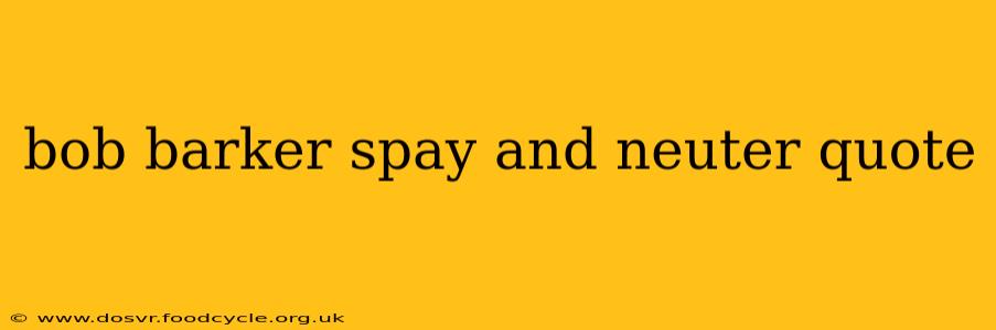 bob barker spay and neuter quote