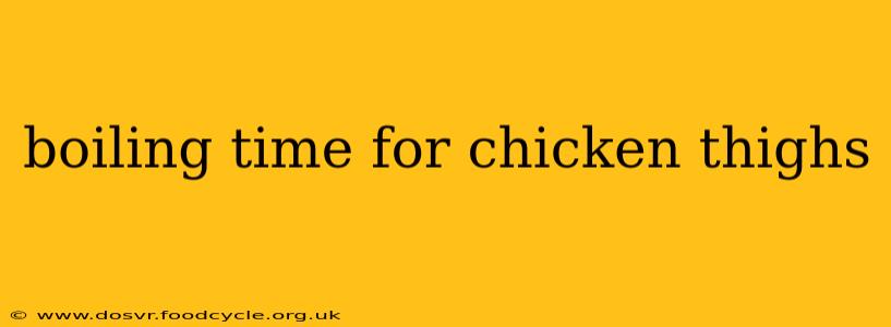boiling time for chicken thighs