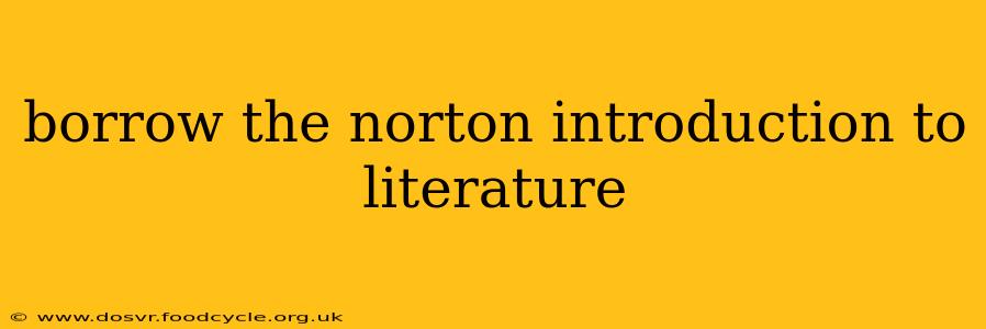 borrow the norton introduction to literature