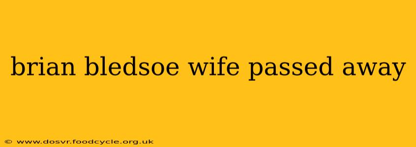 brian bledsoe wife passed away