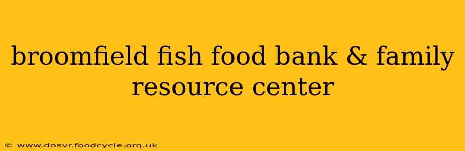 broomfield fish food bank & family resource center