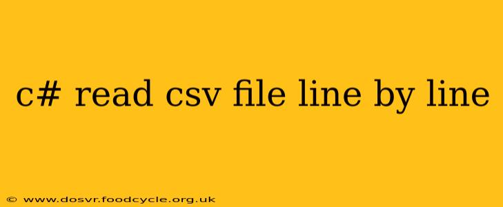 c# read csv file line by line