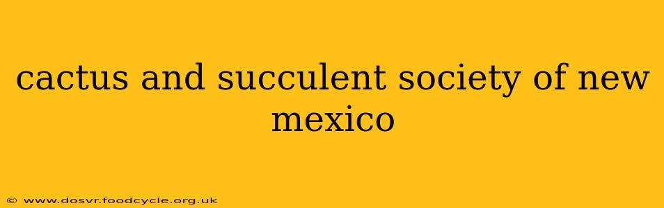 cactus and succulent society of new mexico