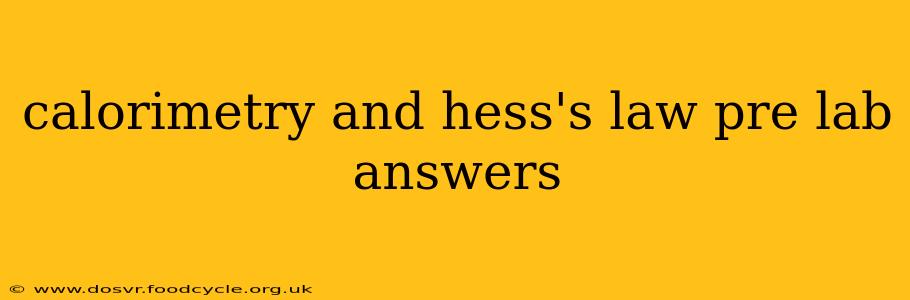 calorimetry and hess's law pre lab answers
