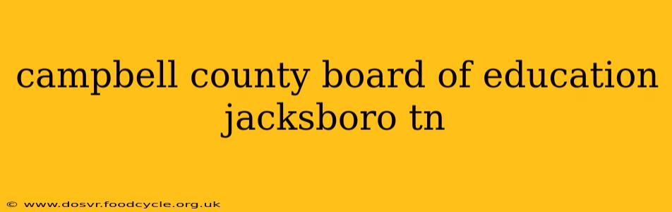 campbell county board of education jacksboro tn