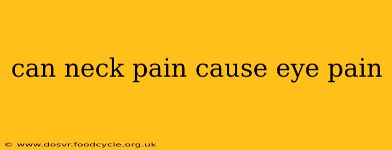 can neck pain cause eye pain