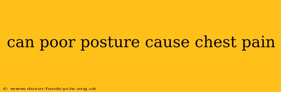 can poor posture cause chest pain