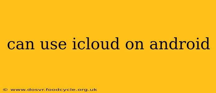 can use icloud on android