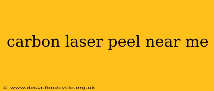 carbon laser peel near me