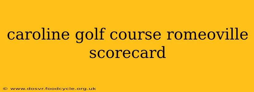 caroline golf course romeoville scorecard
