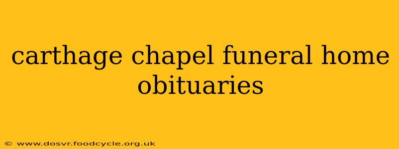 carthage chapel funeral home obituaries