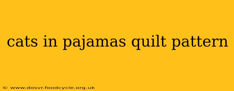 cats in pajamas quilt pattern
