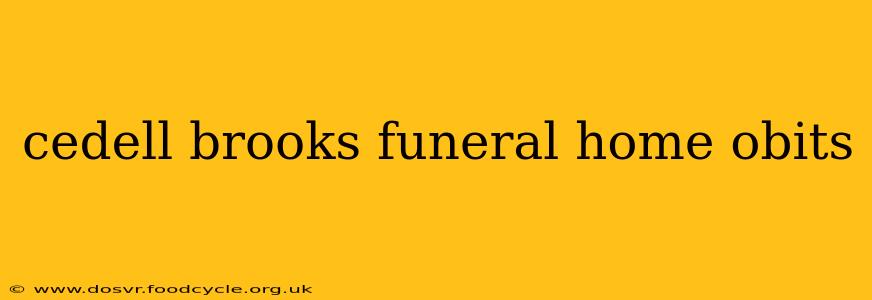 cedell brooks funeral home obits