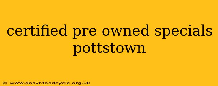certified pre owned specials pottstown