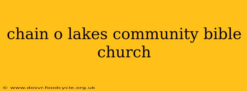chain o lakes community bible church