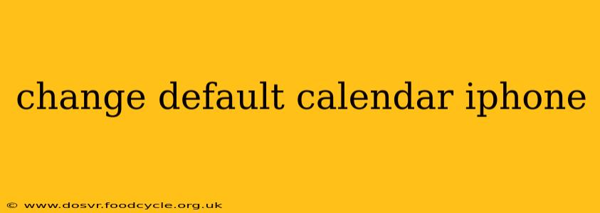 change default calendar iphone