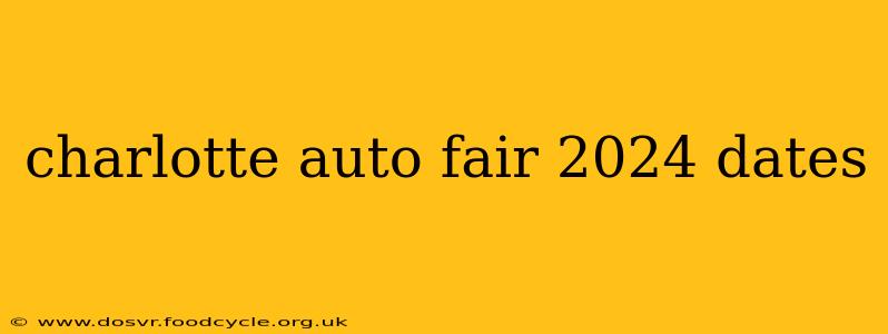 charlotte auto fair 2024 dates