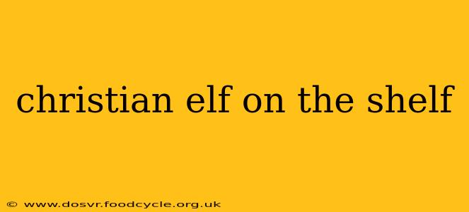 christian elf on the shelf
