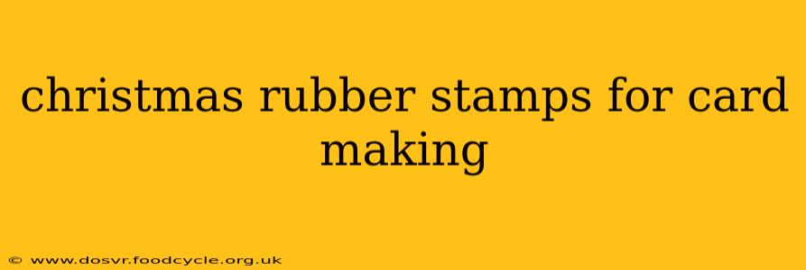 christmas rubber stamps for card making