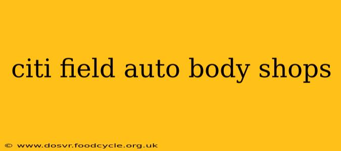 citi field auto body shops