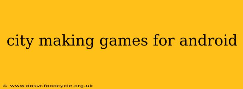 city making games for android