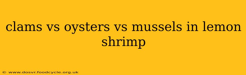 clams vs oysters vs mussels in lemon shrimp