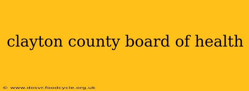 clayton county board of health