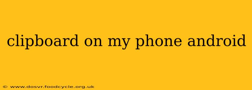clipboard on my phone android