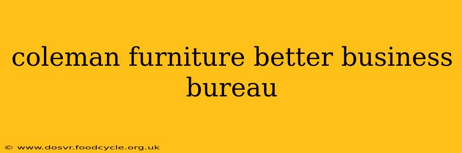 coleman furniture better business bureau