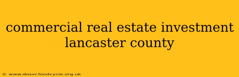 commercial real estate investment lancaster county