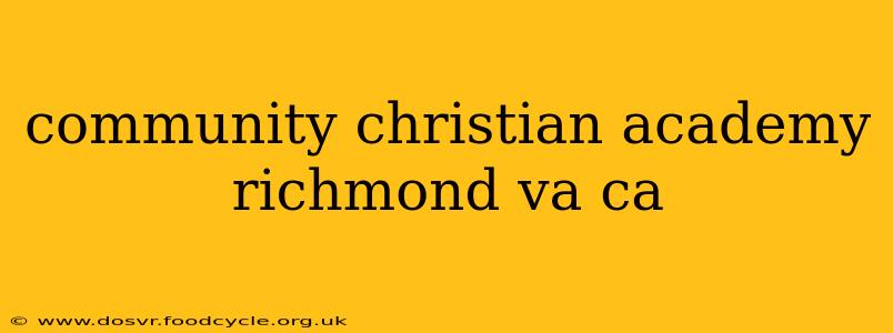 community christian academy richmond va ca