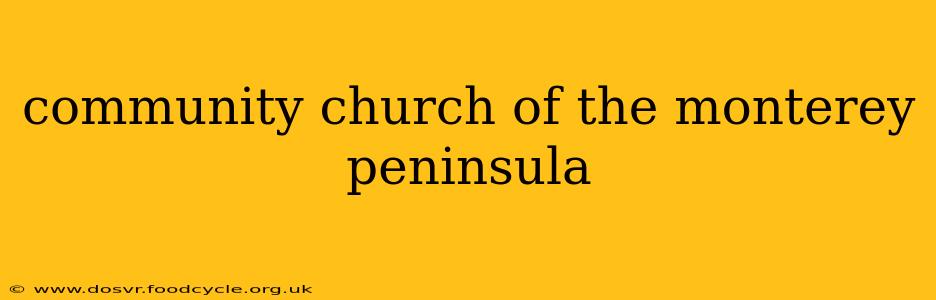 community church of the monterey peninsula