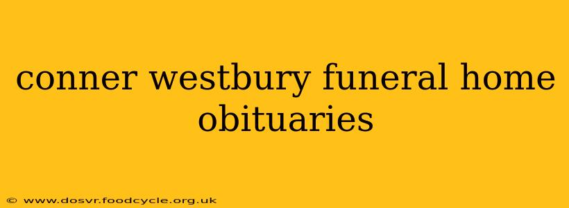 conner westbury funeral home obituaries