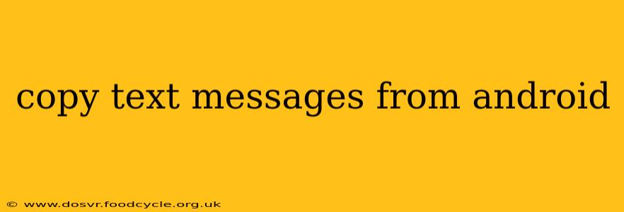 copy text messages from android