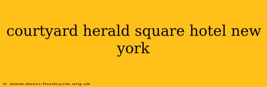 courtyard herald square hotel new york