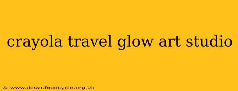 crayola travel glow art studio
