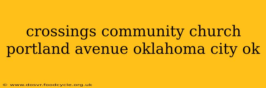 crossings community church portland avenue oklahoma city ok
