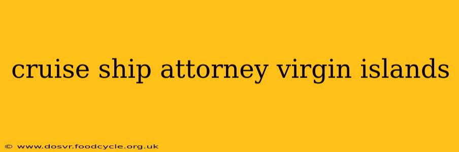 cruise ship attorney virgin islands