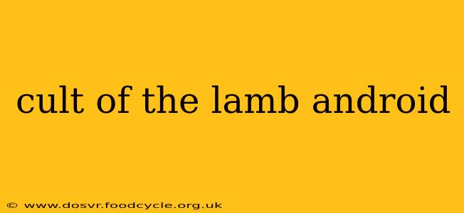 cult of the lamb android