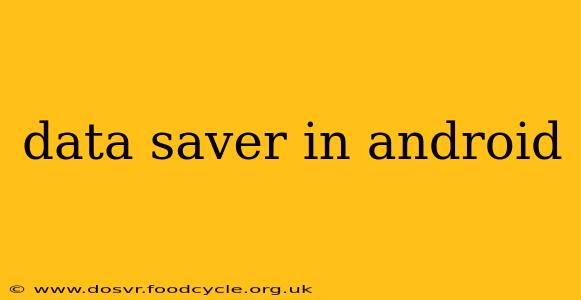 data saver in android