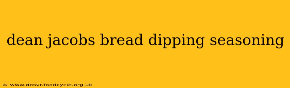 dean jacobs bread dipping seasoning