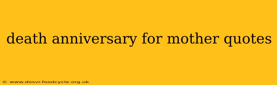 death anniversary for mother quotes