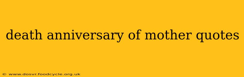 death anniversary of mother quotes