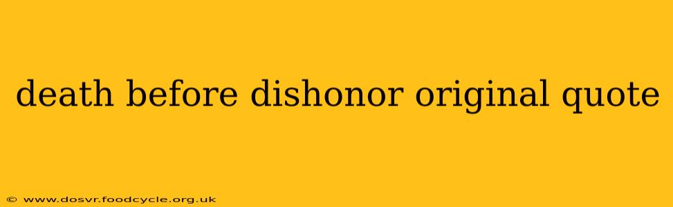 death before dishonor original quote