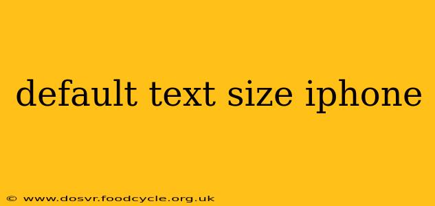 default text size iphone