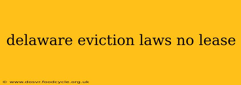 delaware eviction laws no lease