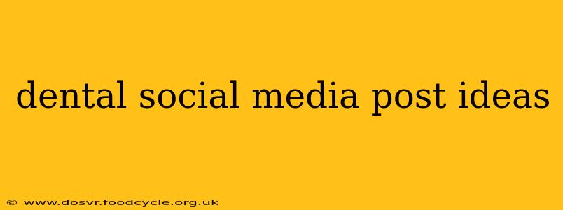 dental social media post ideas