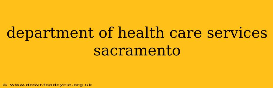 department of health care services sacramento