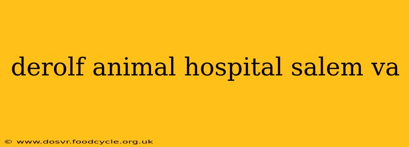 derolf animal hospital salem va