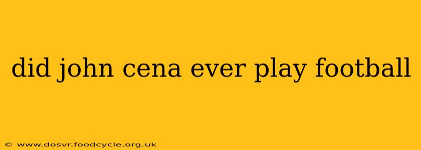 did john cena ever play football